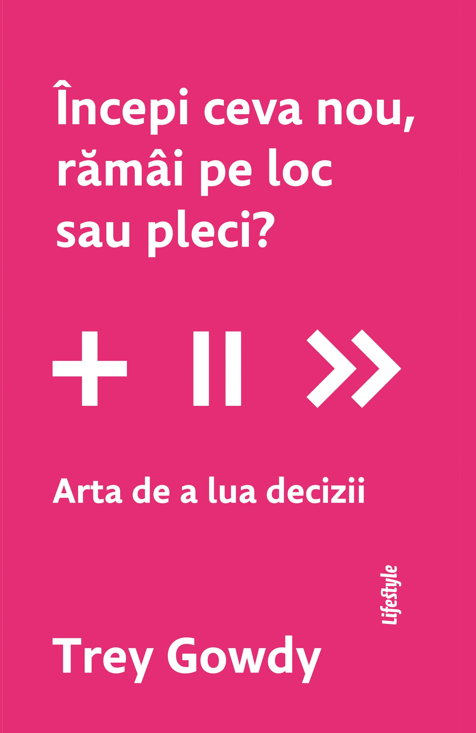 Incepi ceva nou, ramai pe loc sau pleci? | Trey Gowdy