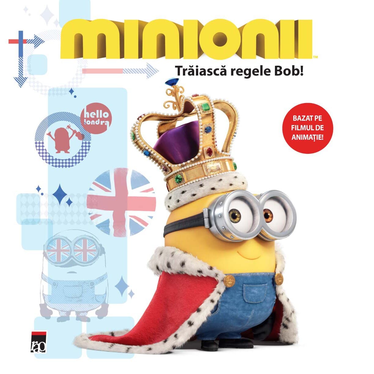 Minionii - Traiasca regele Bob!  | Lucy Rosen