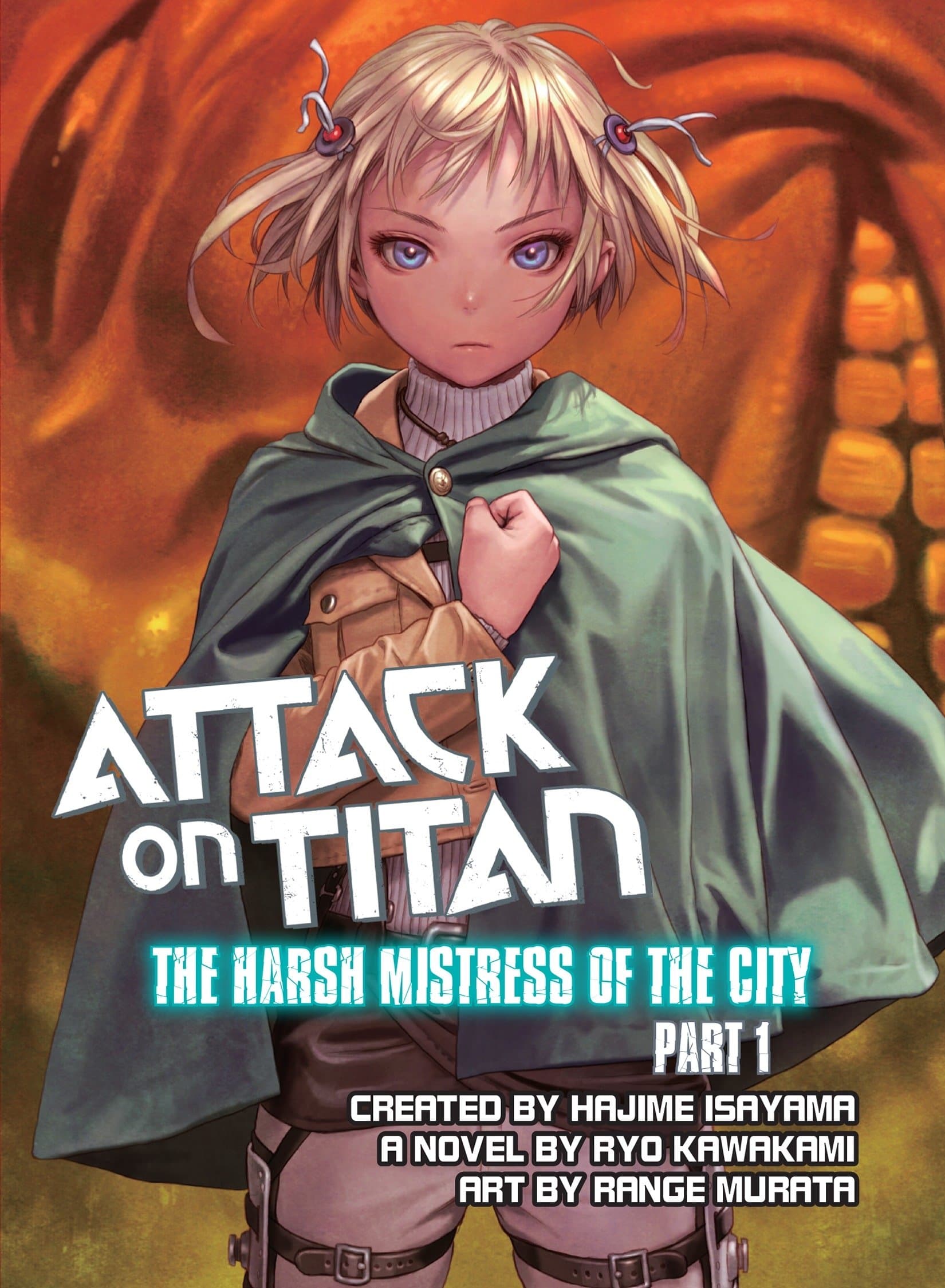 Attack on Titan: The Harsh Mistress of the City - Volume 1 | Hajime Isayama, Ryo Kawakami