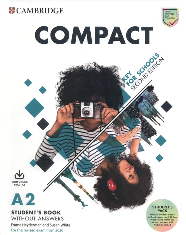 Compact Key for Schools Student's Book without Answers with Online Practice and Workbook without Answers with Audio Download | Emma Heyderman, Susan White, Frances Treloar