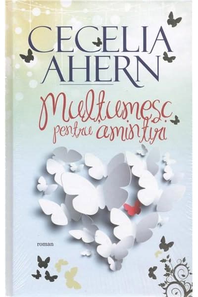 Multumesc pentru amintiri | Cecelia Ahern