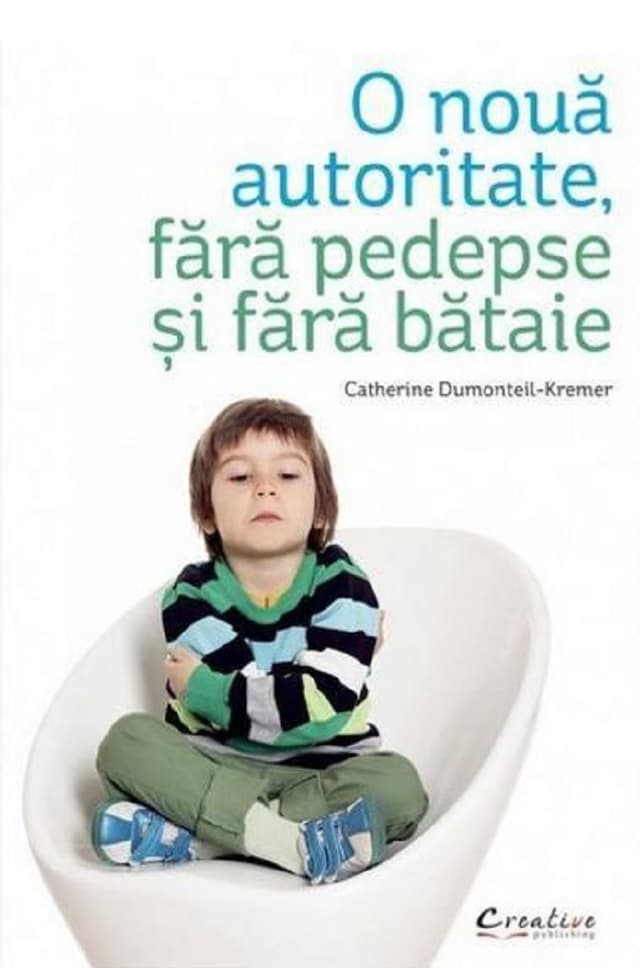 O noua autoritate, fara pedepse si fara bataie | Catherine Dumonteil-Kremer