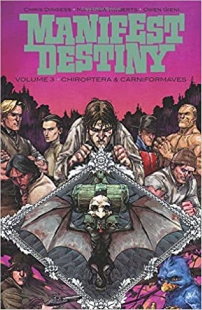 Manifest Destiny Vol. 3 - Chiroptera & Carniformaves | Chris Dingess