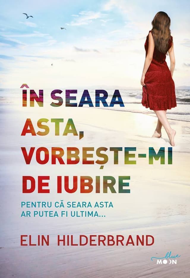 In seara asta, vorbeste-mi de iubire | Elin Hilderbrand