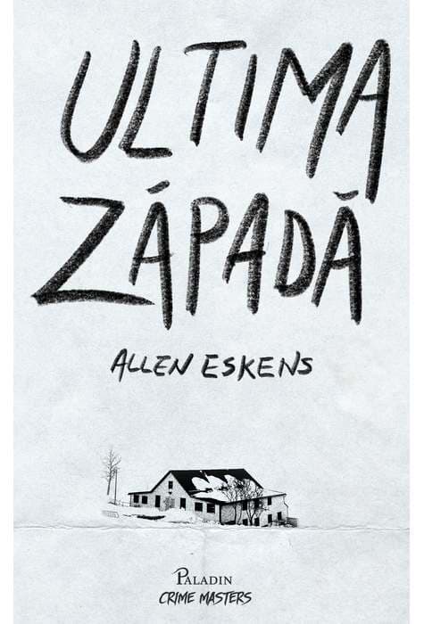 Ultima zapada | Allen Eskens