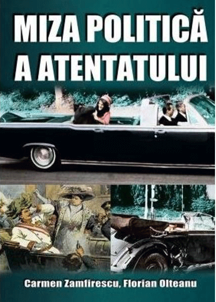 Miza politica a atentatului | Carmen Zamfirescu, Florian Olteanu