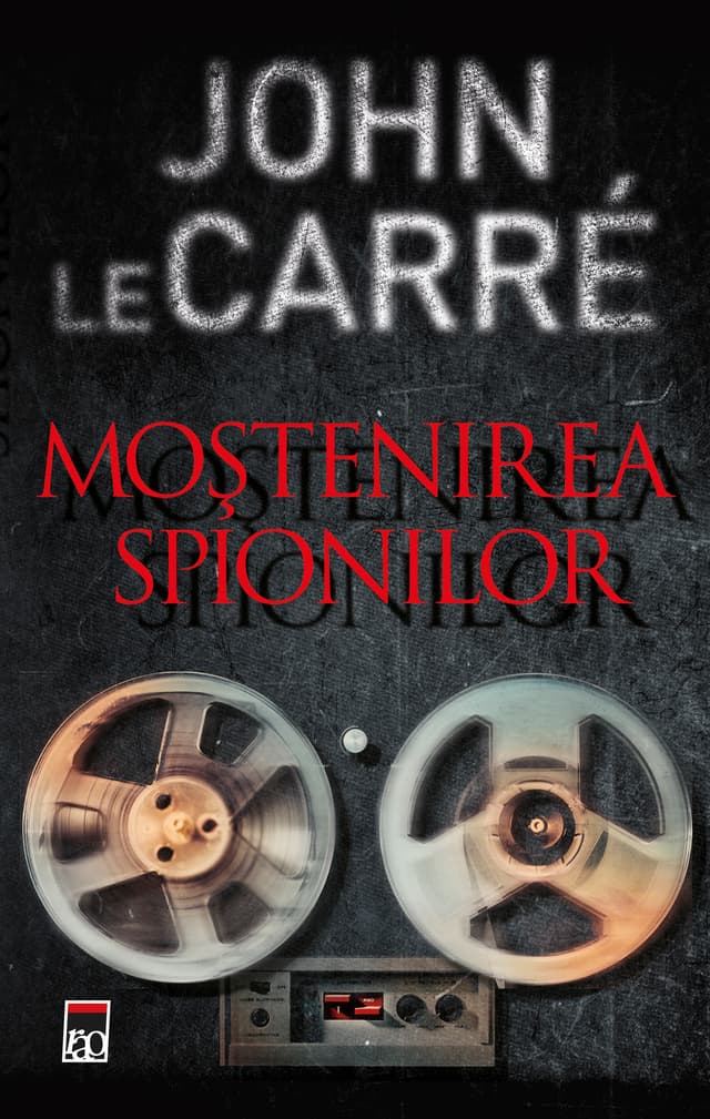 Mostenirea spionilor | John le Carre