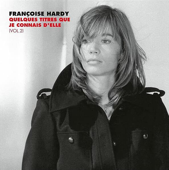 Quelques titres que je connais d'elle (Vol. 2) | Francoise Hardy