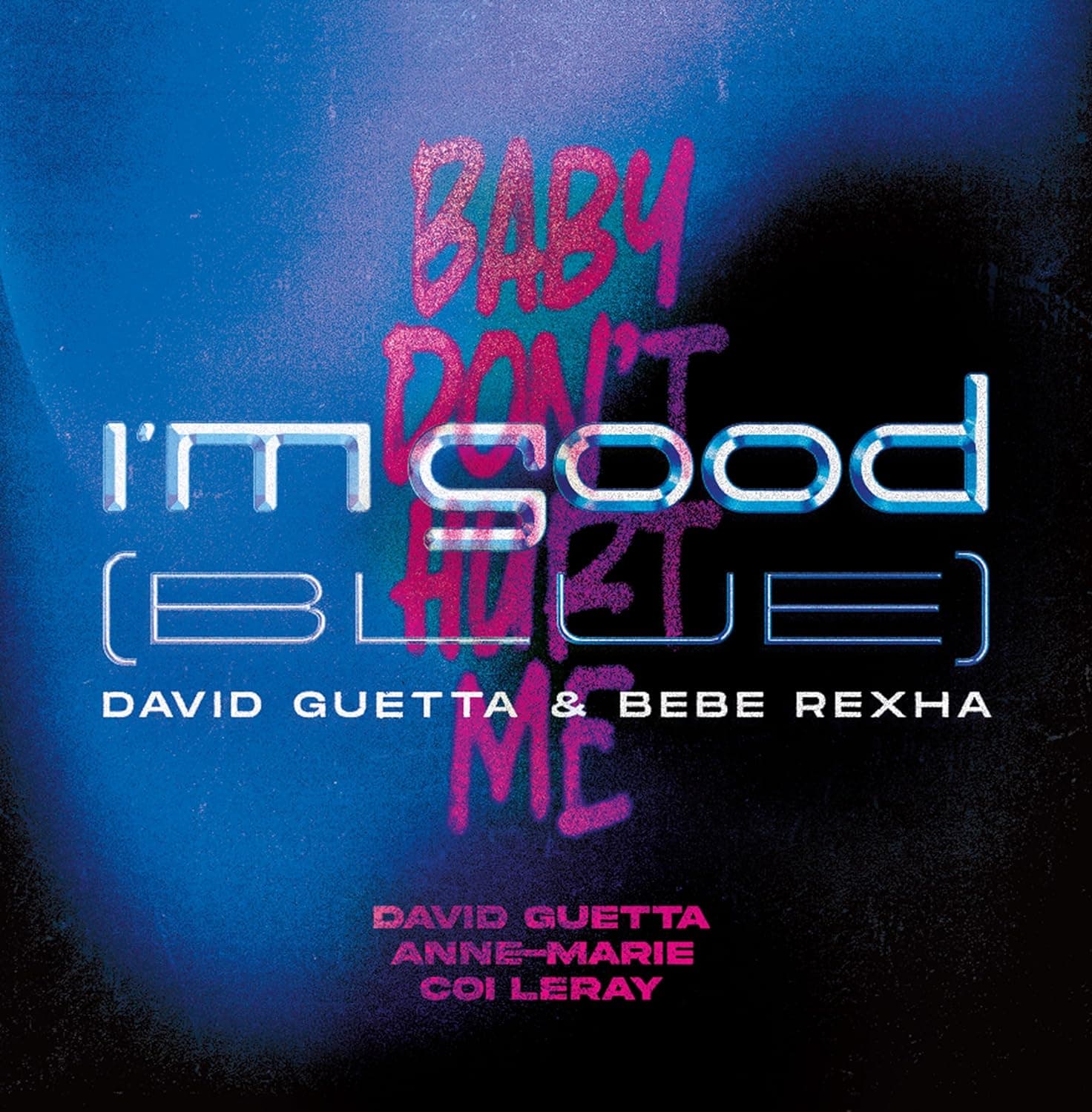 I’m Good (Blue) / Baby Don't Hurt Me (Vinyl, 45 RPM) | David Guetta, Bebe Rexha, Anne-Marie, Coi Leray