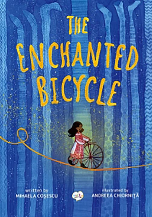 The Enchanted Bicycle | Mihaela Cosescu