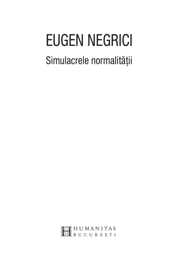 Simulacrele normalitatii | Eugen Negrici