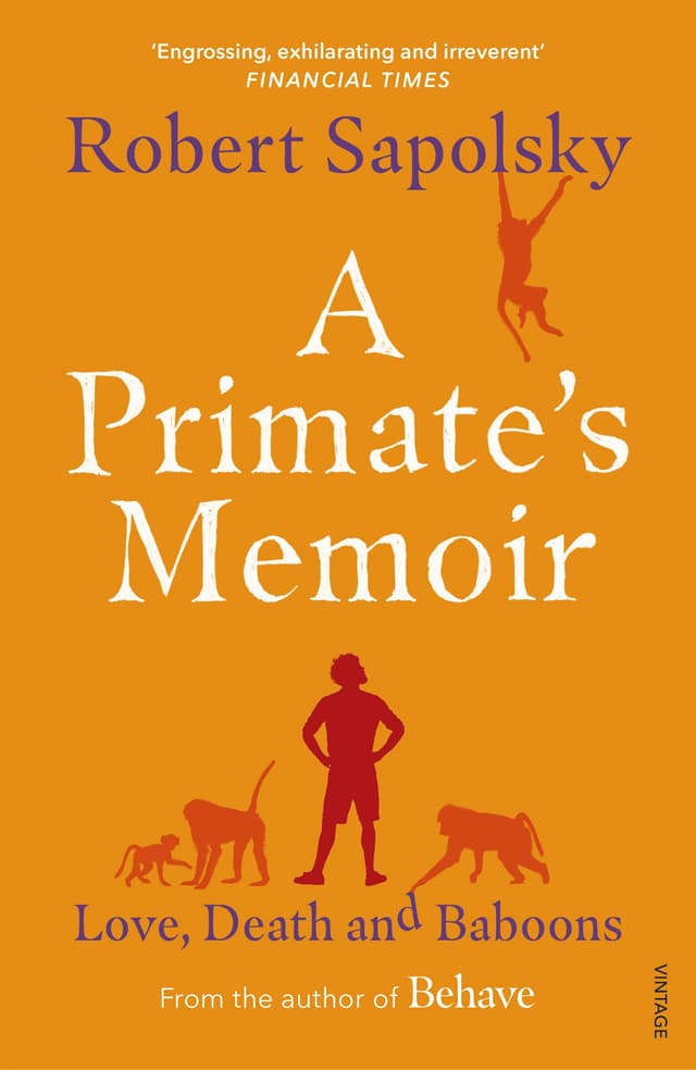 A Primate's Memoir | Robert M. Sapolsky