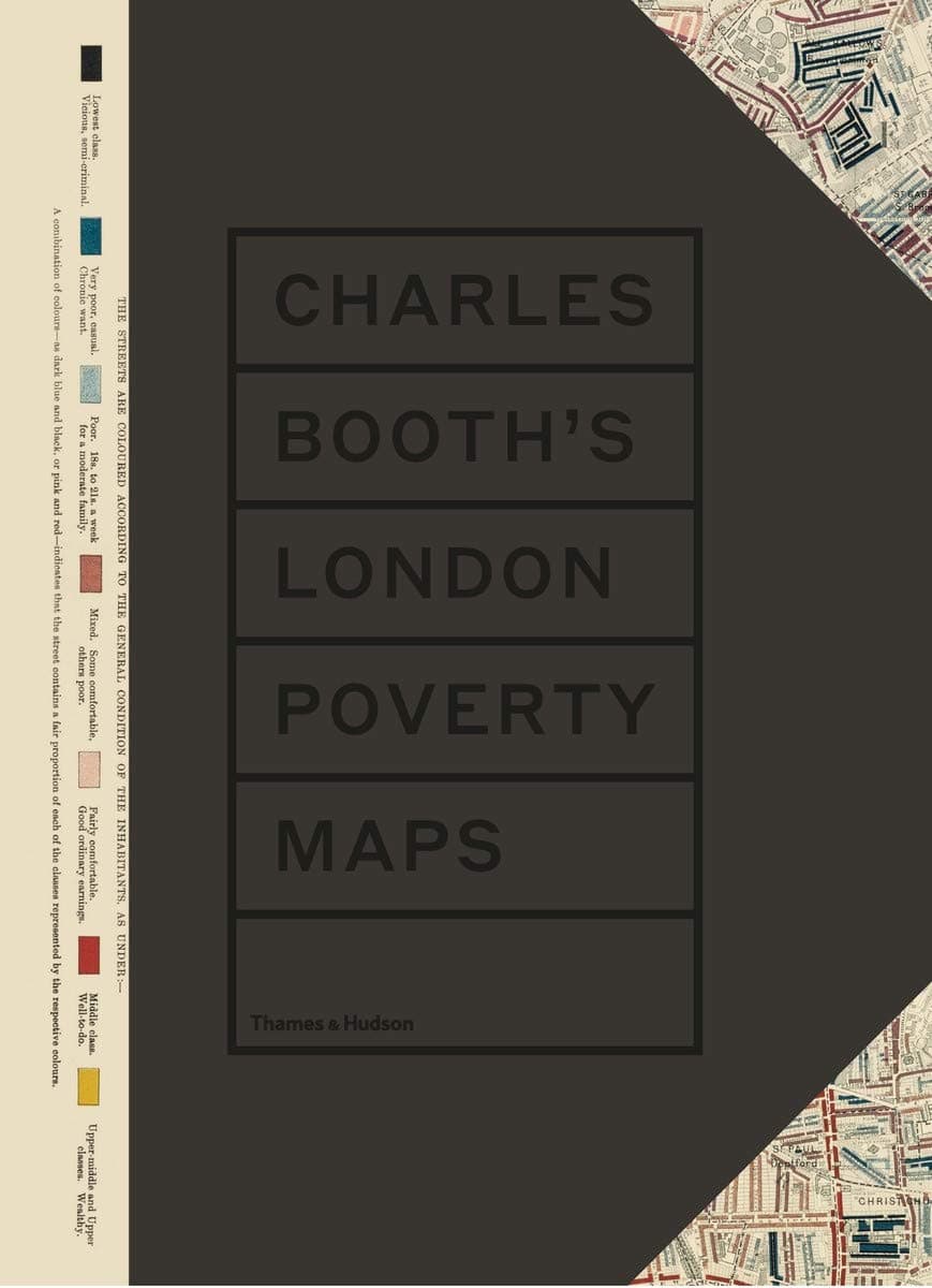 Charles Booth's London Poverty Maps | Mary S. Morgan, Anne Power, Katie Garner