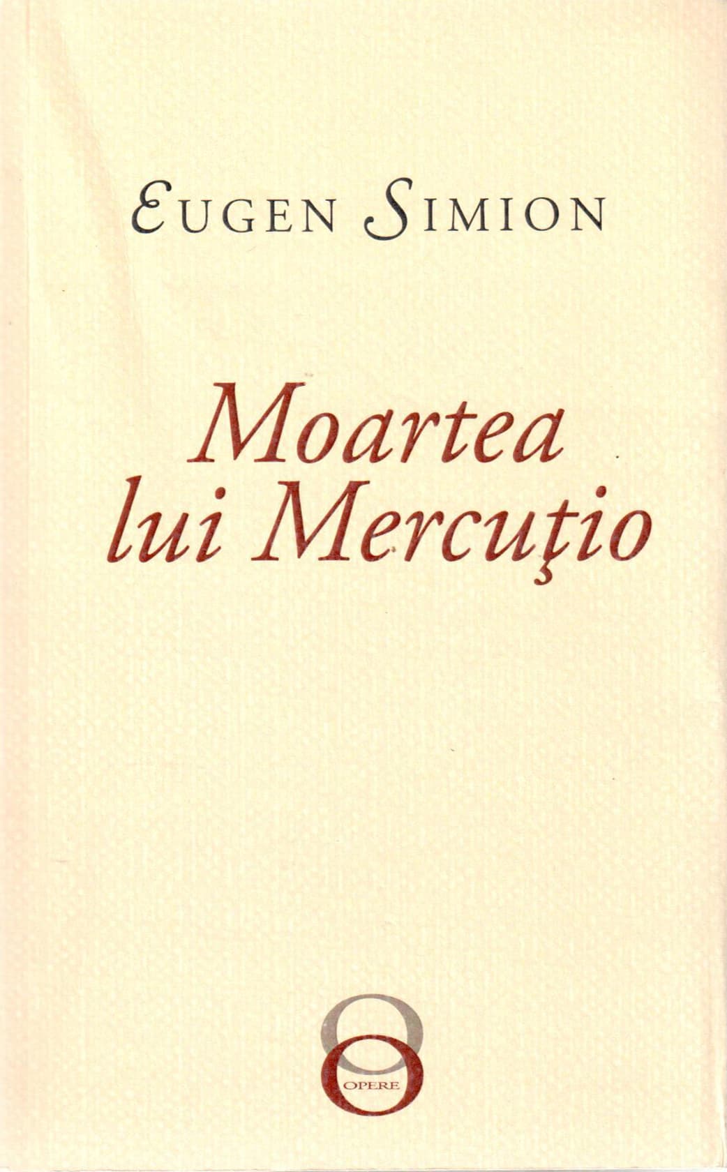 Moartea lui Mercutio | Eugen Simion
