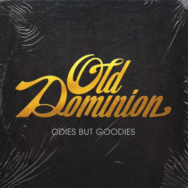 Oldies But Goodies | Old Dominion