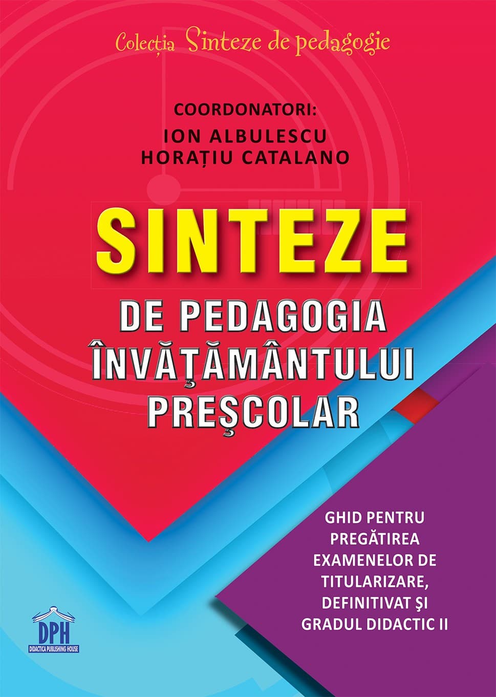 Sinteze de pedagogia invatamantului prescolar | Ion Albulescu, Horatiu Catalano