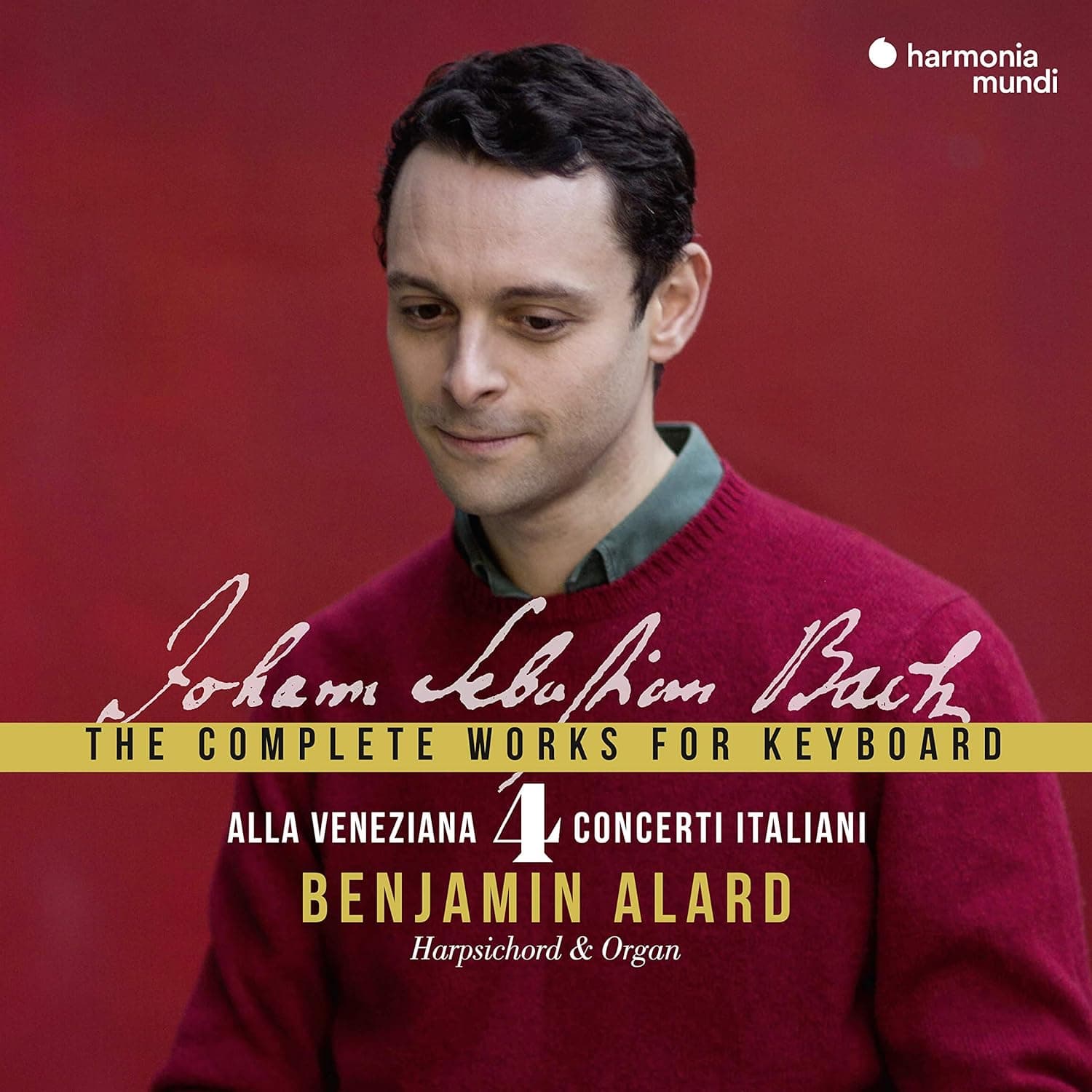 The Complete Works For Keyboard 4: ''Alla Veneziana'' - Concerti Italiani | Benjamin Alard