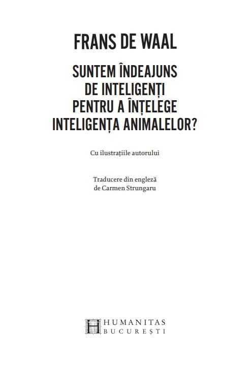 Suntem indeajuns de inteligenti pentru a intelege inteligenta animalelor? | Frans De Waal
