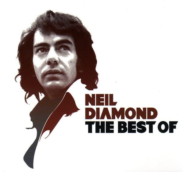 The Best Of Neil Diamond | Neil Diamond