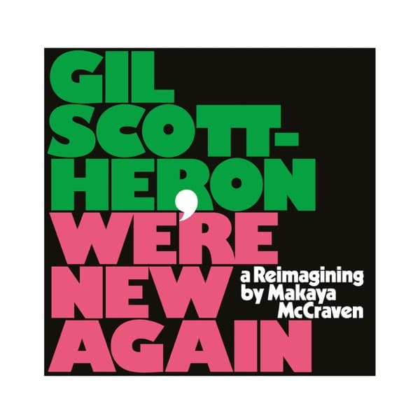 We're New Again | Gil Scott-Heron, Makaya McCraven