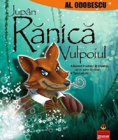 Jupan Ranica vulpoiul | Alexandru Odobescu