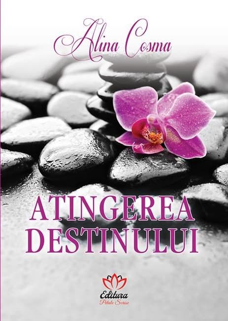 Atingerea destinului | Alina Cosma