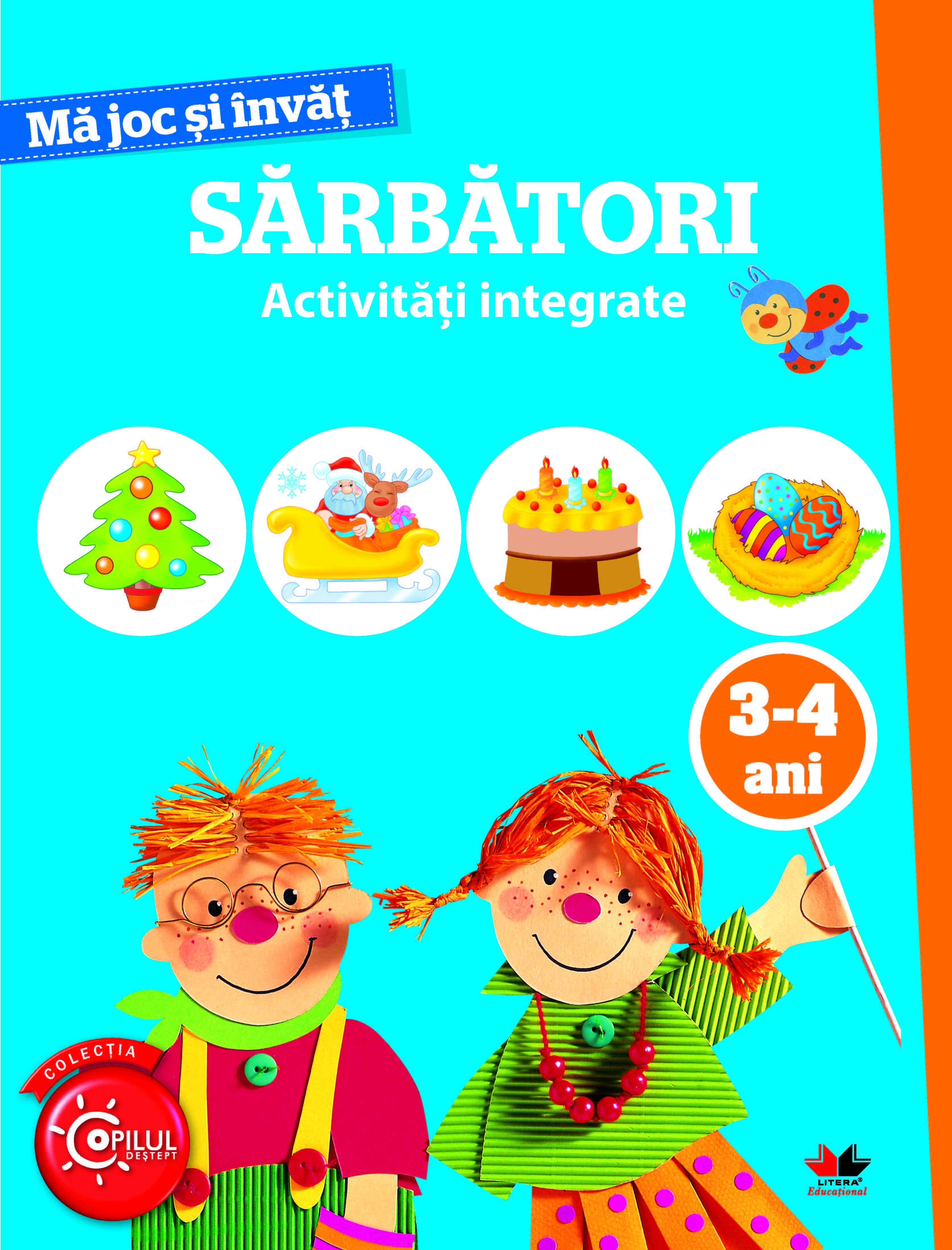 Ma joc si invat. Sarbatori. 3-4 ani |