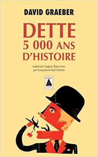 Dette: 5000 ans d'histoire | David Graeber