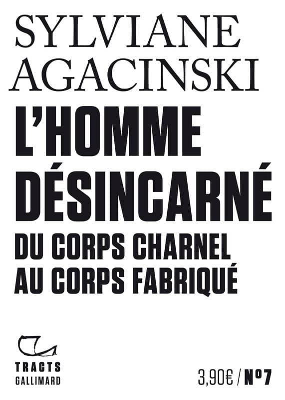 L'Homme desincarne | Sylviane Agacinski