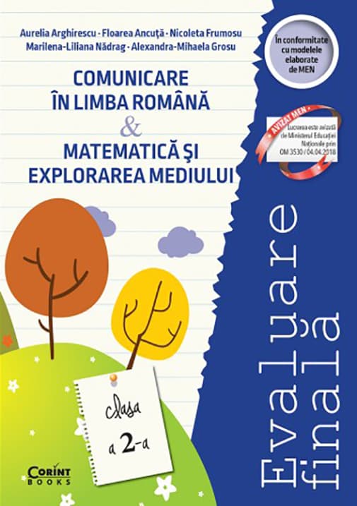 Evaluare finala clasa a II-a. Comunicare in limba romana si Matematica si explorarea mediului | Aurelia Arghirescu, Floarea Ancuta, Nicoleta Frumosu, Marilena-Liliana Nadrag, Alexandra-Mihaela Grosu