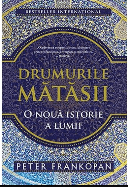 Drumurile matasii | Peter Frankopan