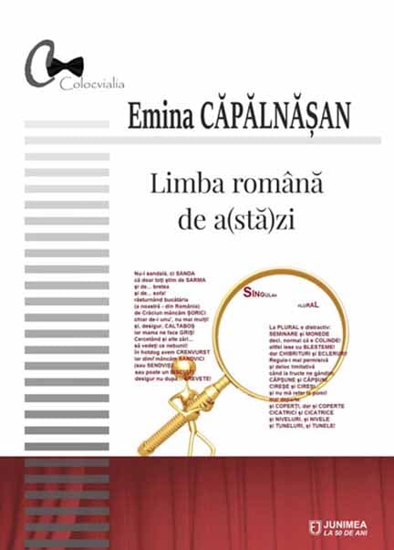 Limba romana de a(sta)zi | Emina Capalnasan