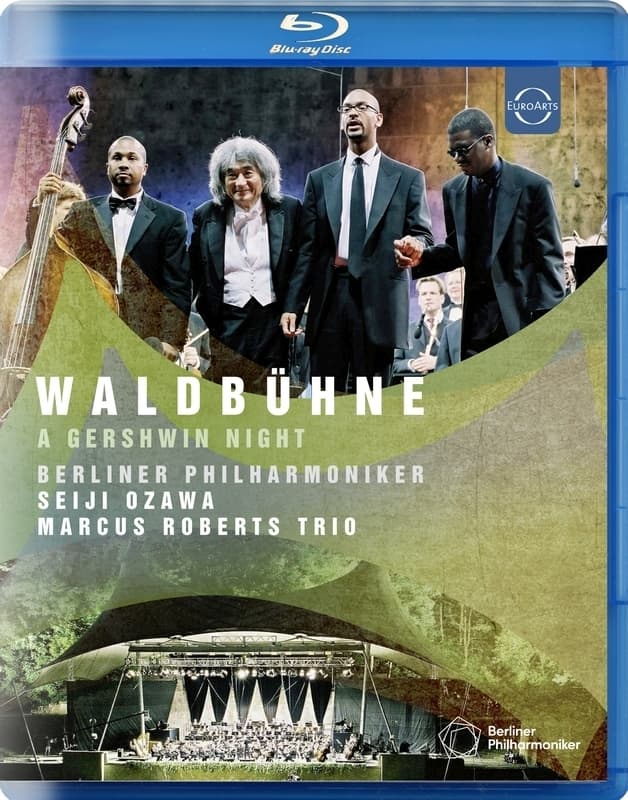 Waldbuhne 2003 - A Gershwin Night (Blu-ray) | Berlin Philharmonic, Seiji Ozawa, Marcus Roberts Trio