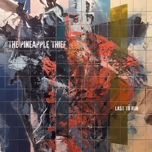 Last to run | The Pineapple Thief