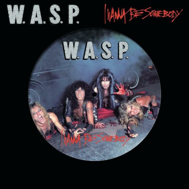 I Wanna Be Somebody - 12" Vinyl | W.A.S.P