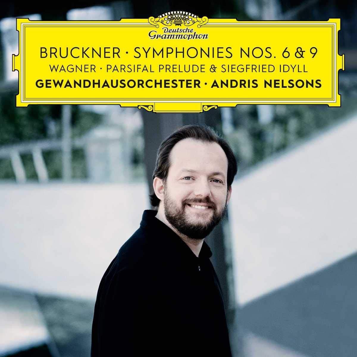Bruckner: Symphonies Nos. 6 & 9 / Wagner: Parsifal Prelude | Andris Nelsons, Gewandhausorchester Leipzig