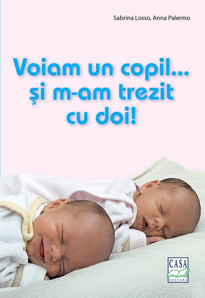 Voiam un copil... si m-am trezit cu doi! | Sabrina Losso, Anna Palermo