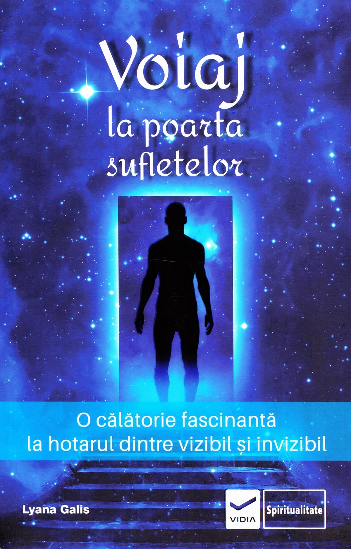 Voiaj la poarta sufletelor | Lyana Galis