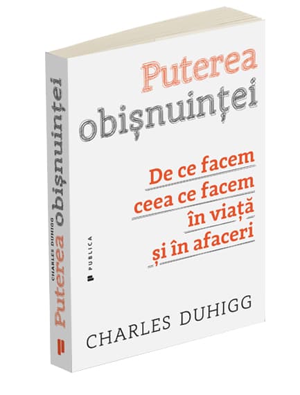 Puterea obisnuintei | Charles Duhigg