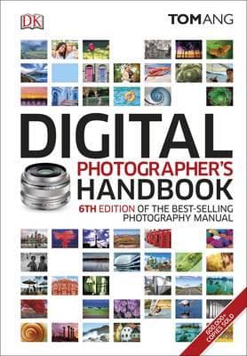 Digital Photographer's Handbook | Tom Ang