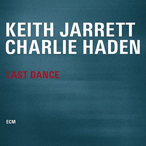 Keith Jarrett & Charlie Haden - Last Dance  - Vinyl | Keith Jarrett, Charlie Haden
