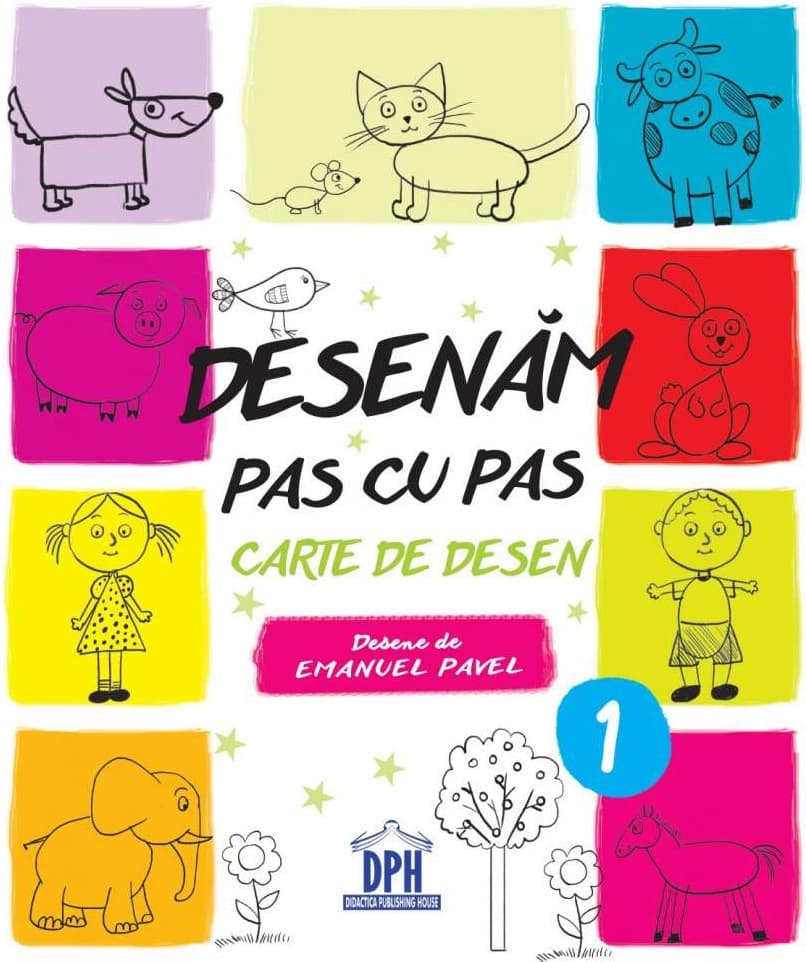 Desenam pas cu pas. Volumul 1 | Emanuel Pavel