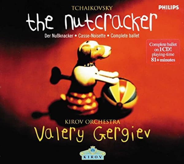 The Nutcracker | Pyotr Ilyich Tchaikovsky, Kirov Orchestra, Valery Gergiev
