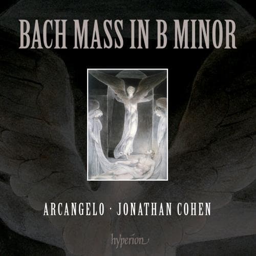 Bach Mass In B Minor, BWV 232 | Johann Sebastian Bach, Arcangelo, Jonathan Cohen