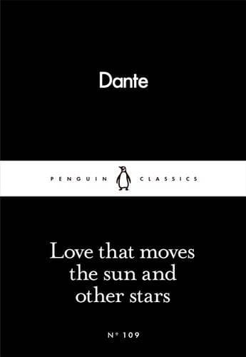 Love That Moves the Sun and Other Stars  | Dante Alighieri