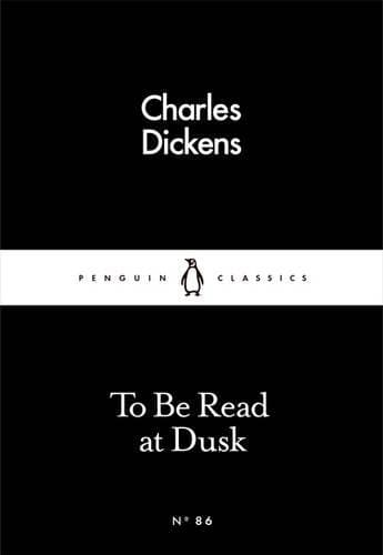 To be read at dusk | Charles Dickens