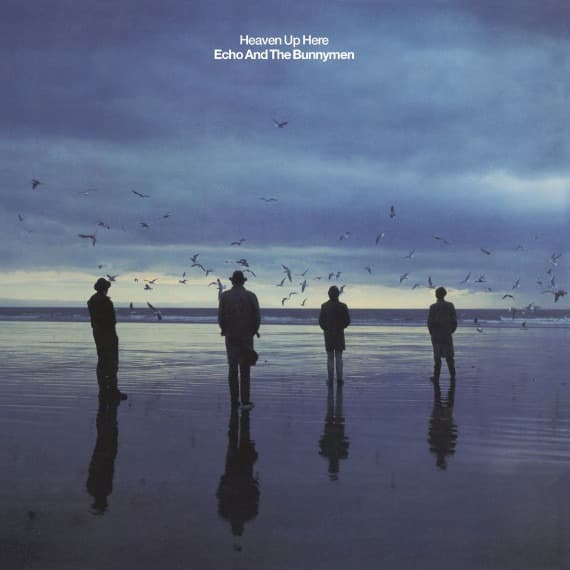 Heaven Up Here | Echo And The Bunnymen
