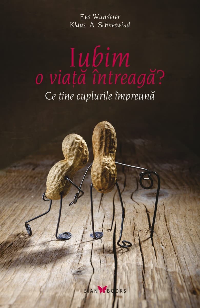 Iubim o viata intreaga? | Eva Wunderer, Klaus A. Schneewind