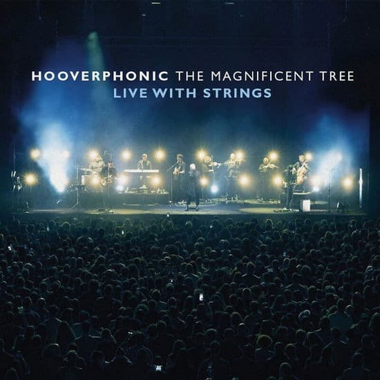 The Magnificent Tree (Live With Strings) | Hooverphonic
