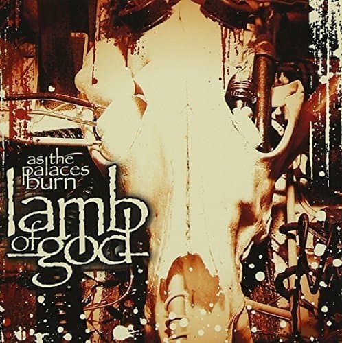 As The Palaces Burn | Lamb Of God
